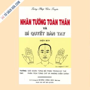 Nhân Tướng Toàn Thân Và Bí Quyết Bàn Tay