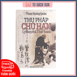 Thư Pháp Chữ Hán lý thuyết và thực hành