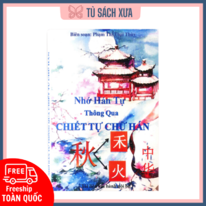 Nhớ hán tự thông qua chiết tự chữ Hán
