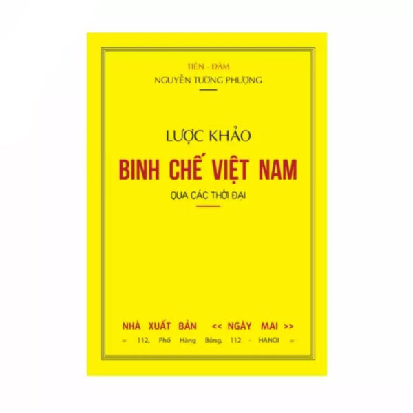 Lược Khảo Binh Chế Việt Nam Qua Các Thời Đại (NXB Ngày Mai 1950) - Nguyễn Tường Phượng