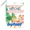 Nghệ thuật viết chữ Trung Quốc bằng bút sắt