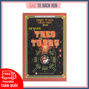 Sách Dự đoán theo tứ trụ - Thiệu Vĩ Hoa
