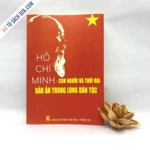 Sách Hồ Chí Minh Con Người Thời Đại Dấu Ấn Trong Lòng Dân Tộc