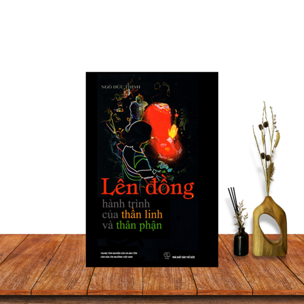 Lên đồng hành trình thần linh và thân phận